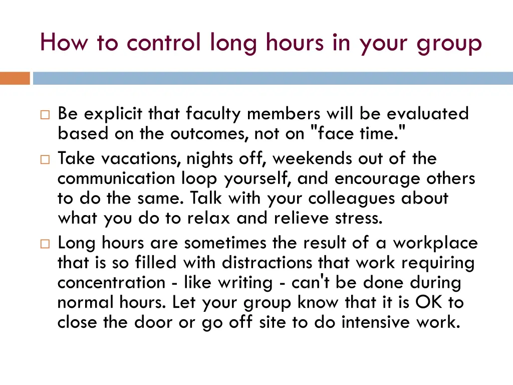 how to control long hours in your group