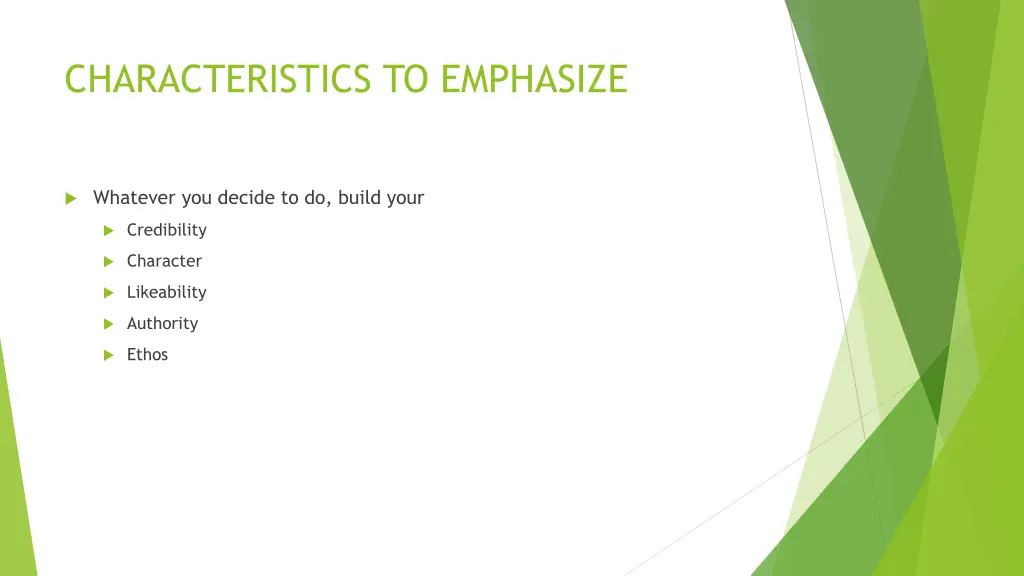 characteristics to emphasize