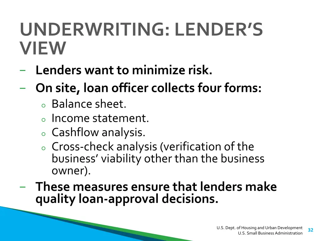 underwriting lender s view lenders want