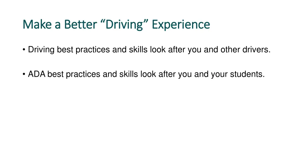 make a better driving experience make a better