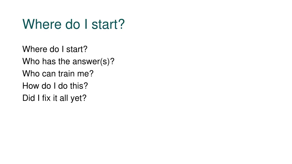 where do i start