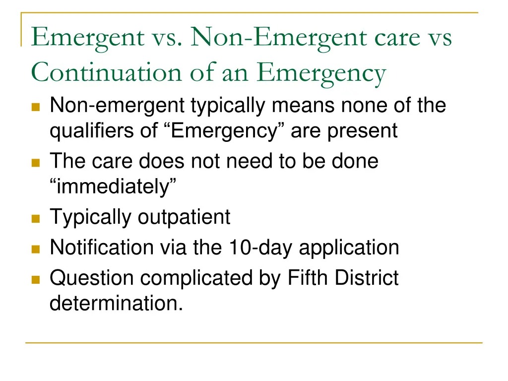 emergent vs non emergent care vs continuation