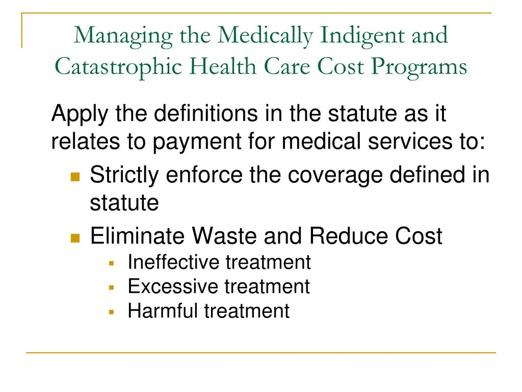 managing the medically indigent and catastrophic