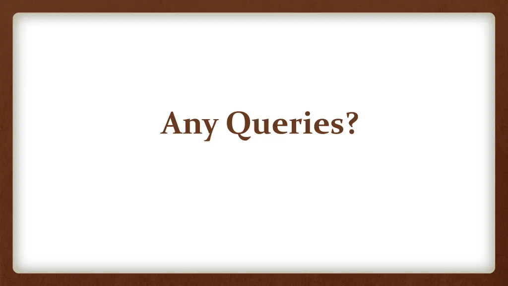 any queries