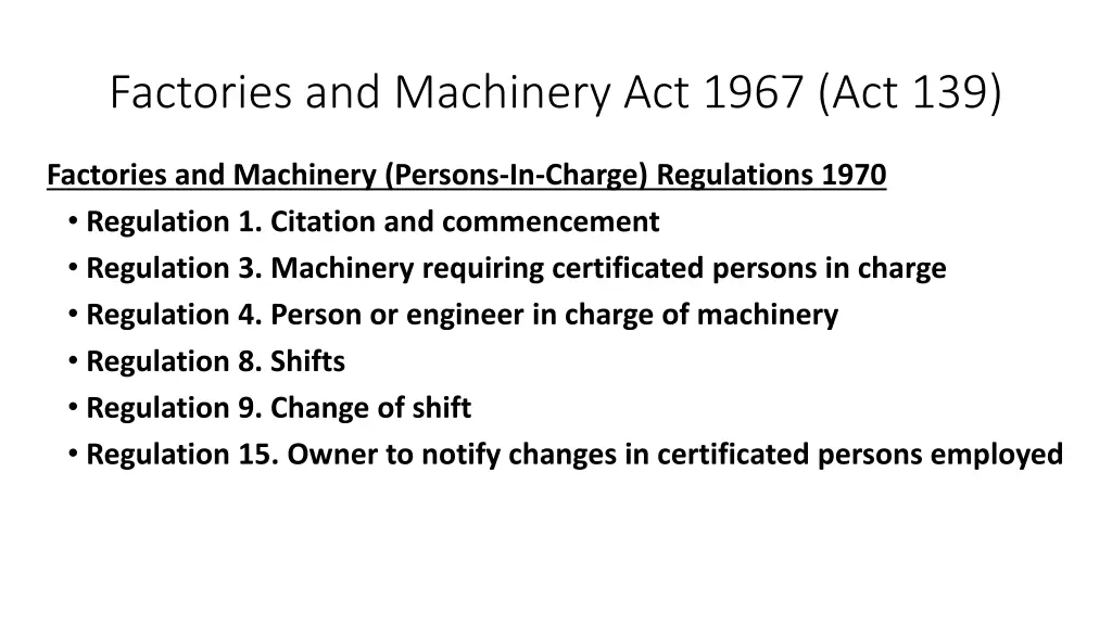 factories and machinery act 1967 act 139