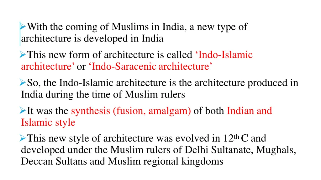 with the coming of muslims in india a new type