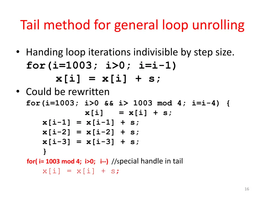 tail method for general loop unrolling