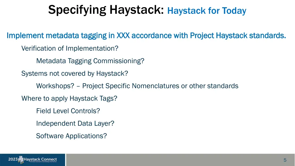 specifying haystack haystack for today