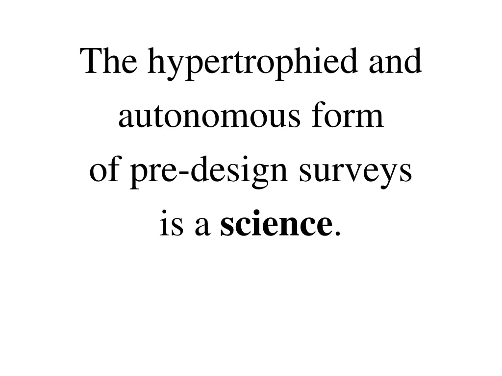 the hypertrophied and autonomous form