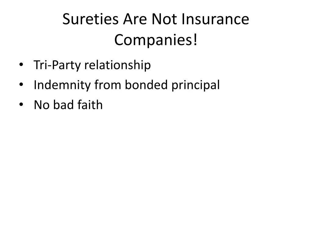 sureties are not insurance companies