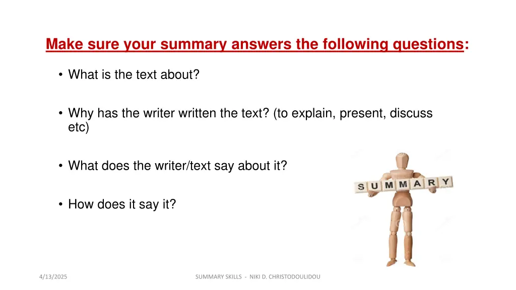 make sure your summary answers the following