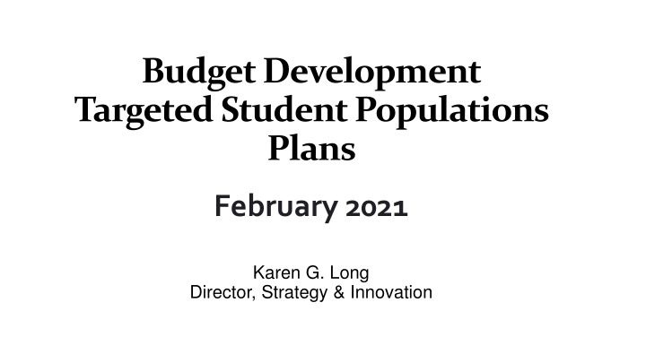 budget development targeted student populations