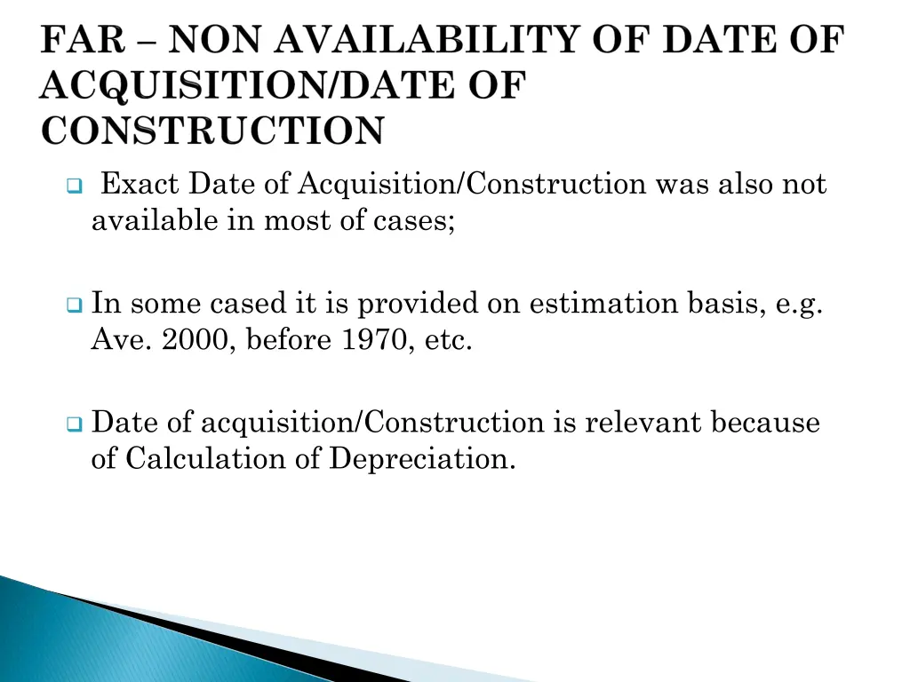 exact date of acquisition construction was also