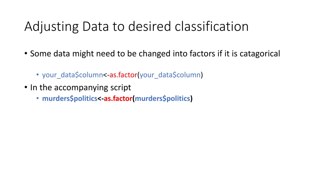 adjusting data to desired classification