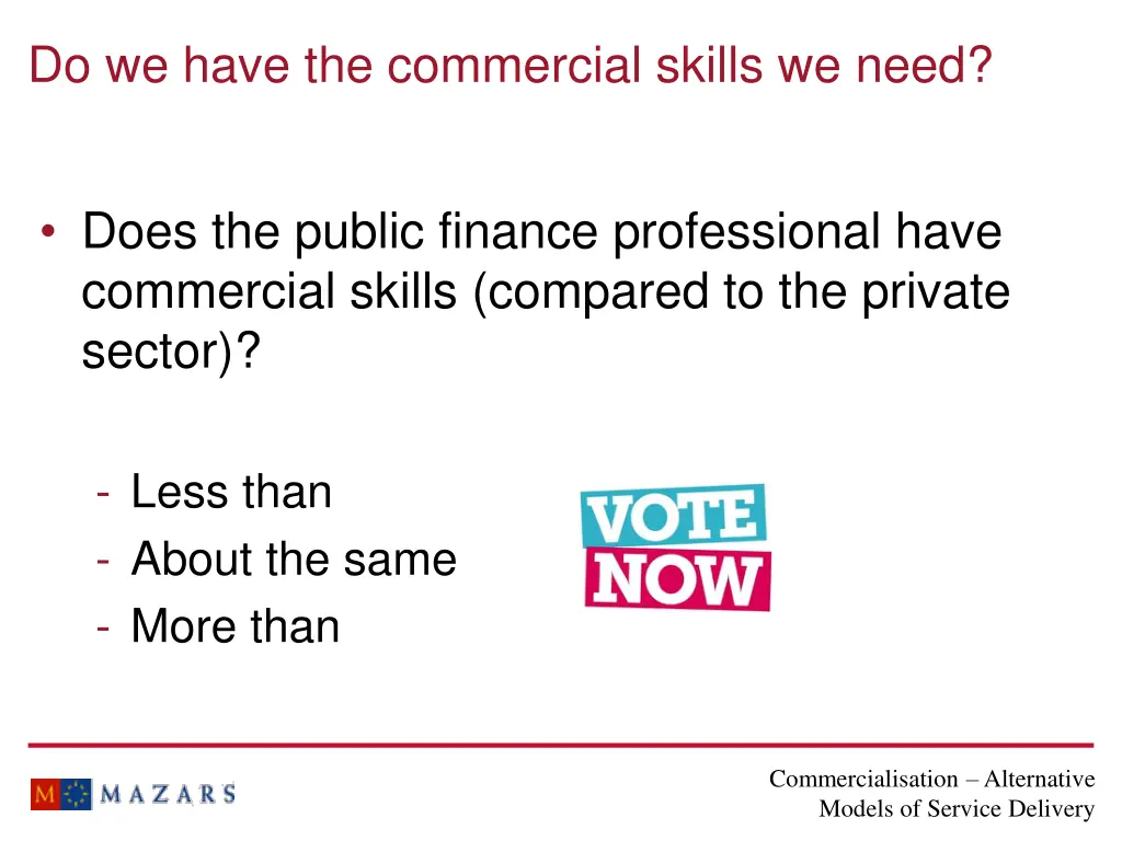 do we have the commercial skills we need