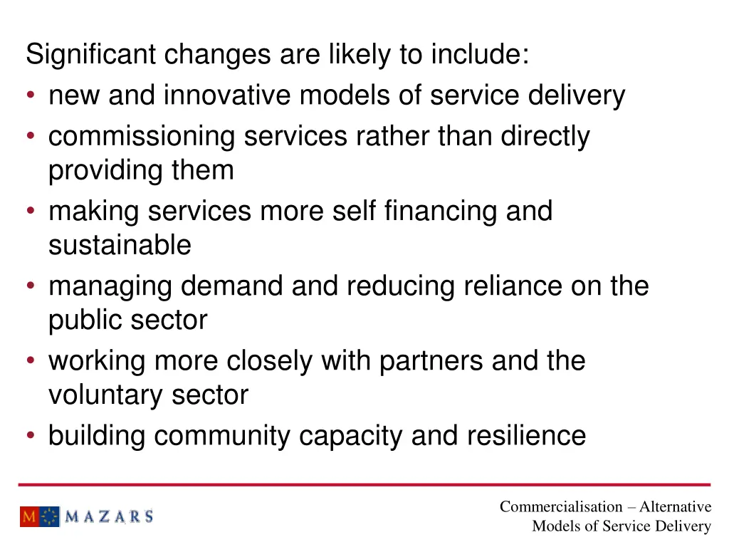 significant changes are likely to include