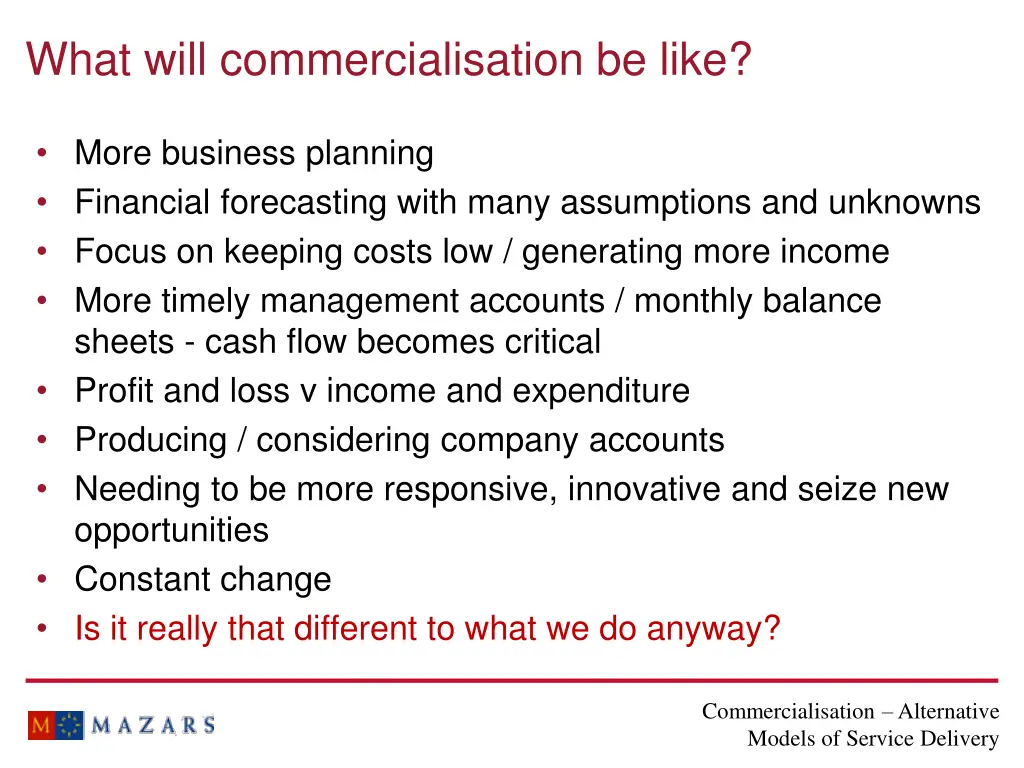 what will commercialisation be like