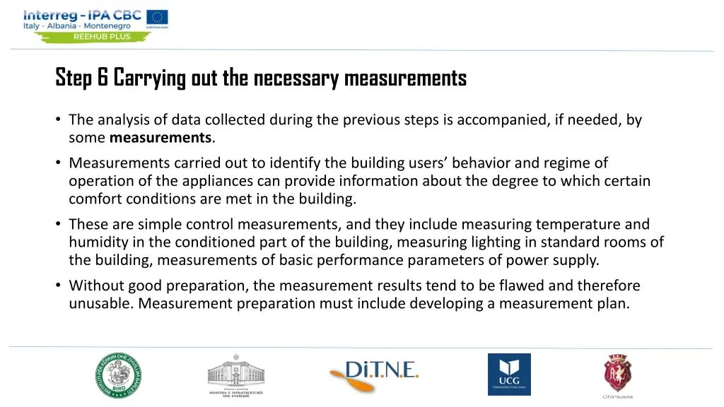 step 6 carrying out the necessary measurements