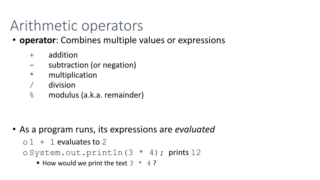 arithmetic operators operator combines multiple