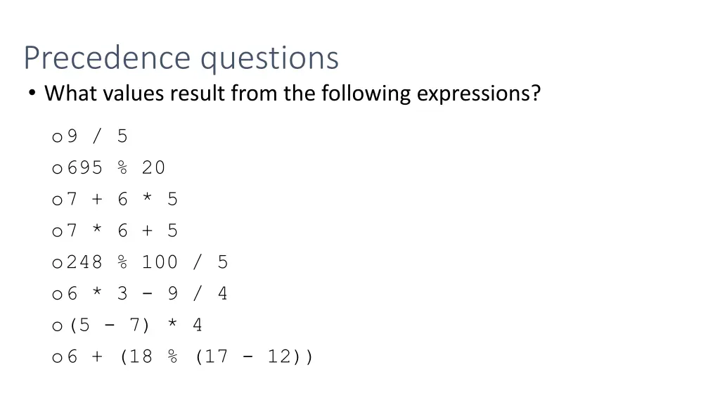 precedence questions what values result from