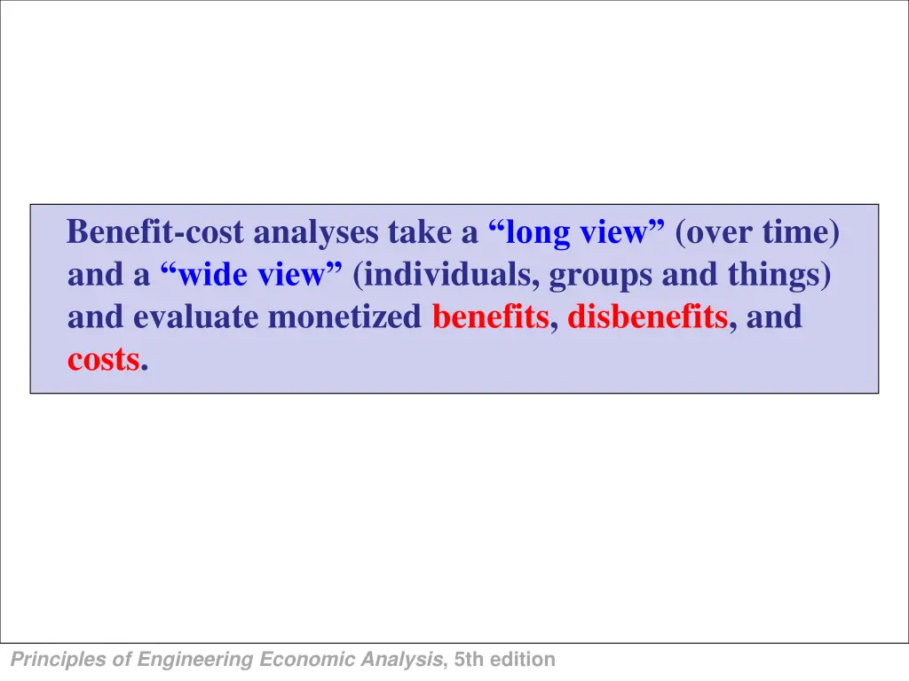 benefit cost analyses take a long view over time