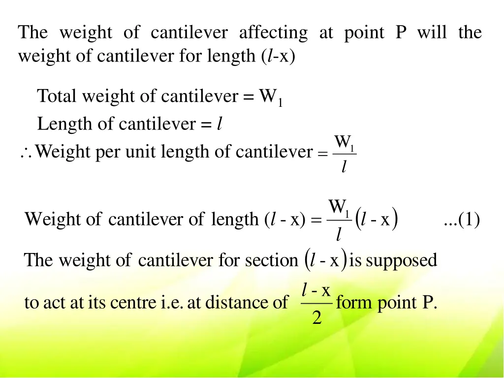 the weight of cantilever affecting at point
