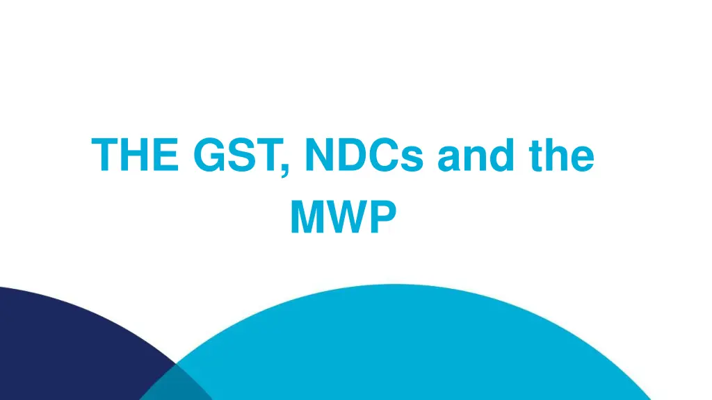the gst ndcs and the mwp