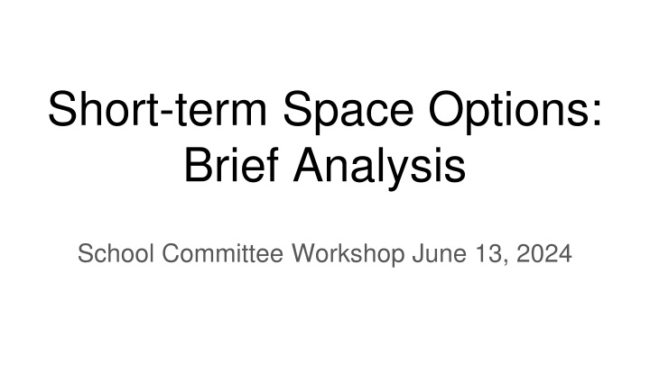 short term space options brief analysis