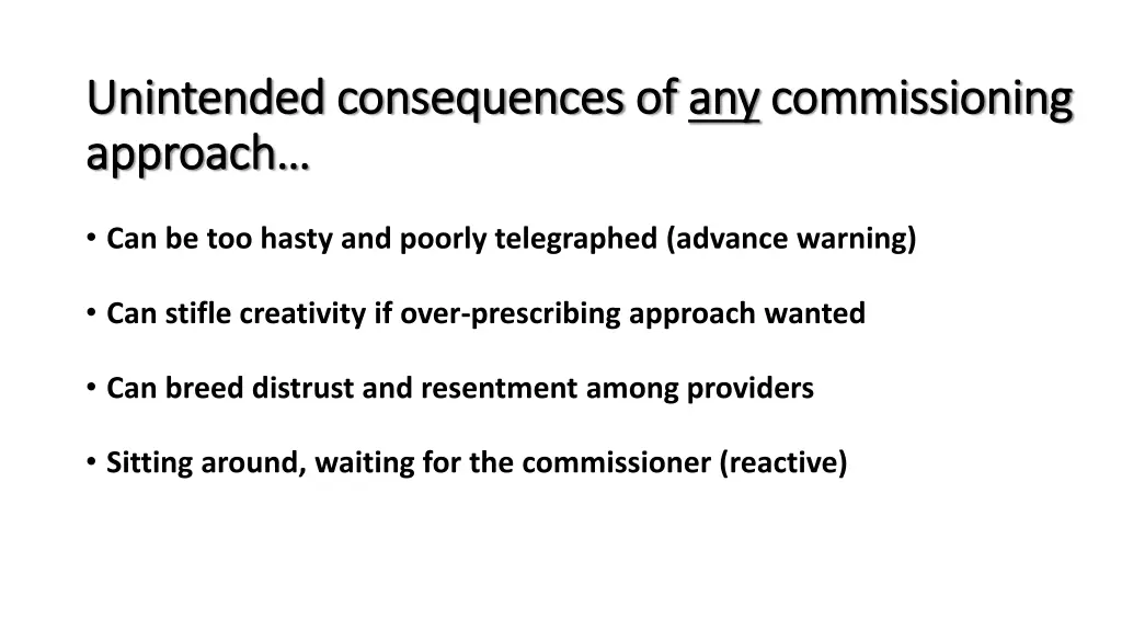 unintended consequences of unintended