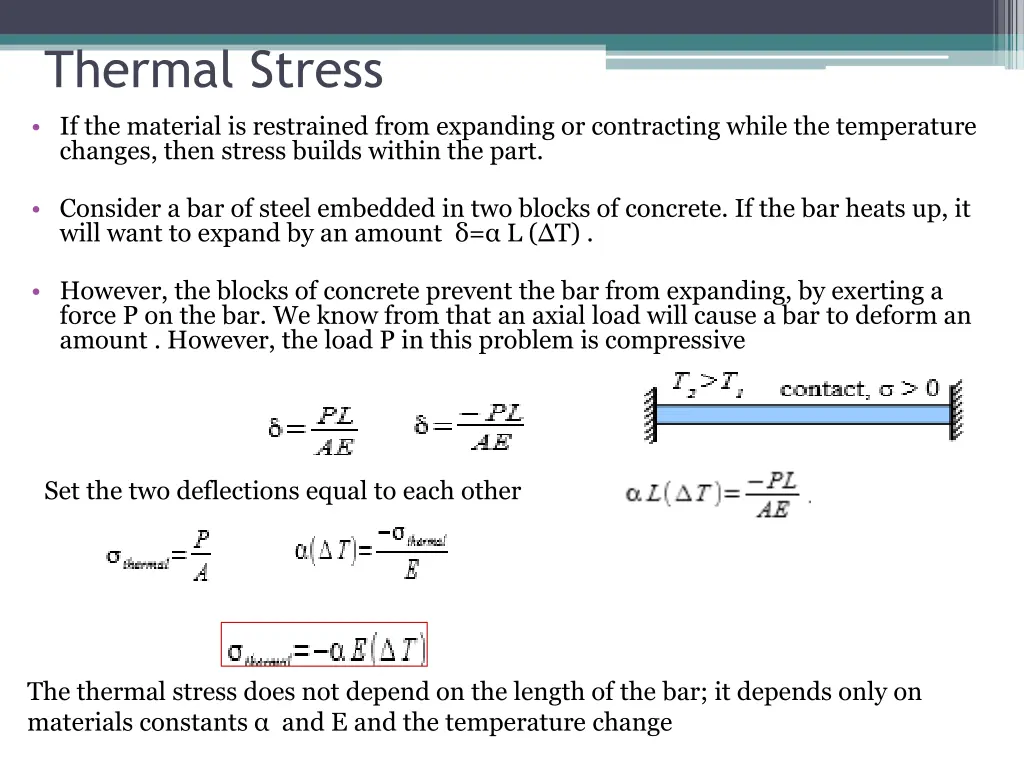 thermal stress if the material is restrained from