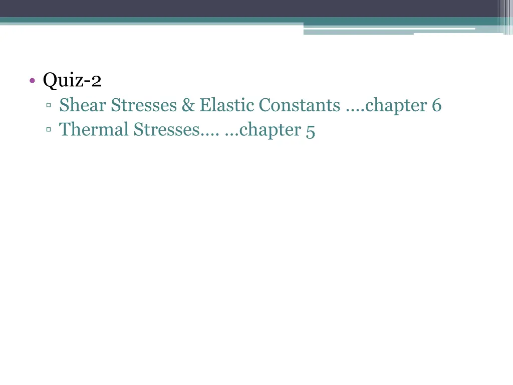 quiz 2 shear stresses elastic constants chapter