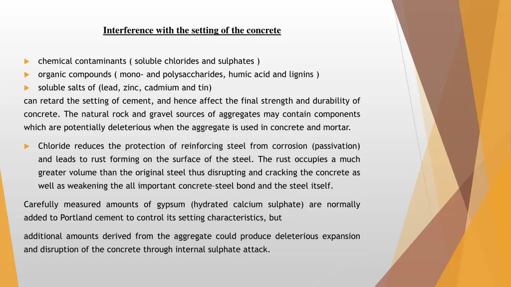interference with the setting of the concrete