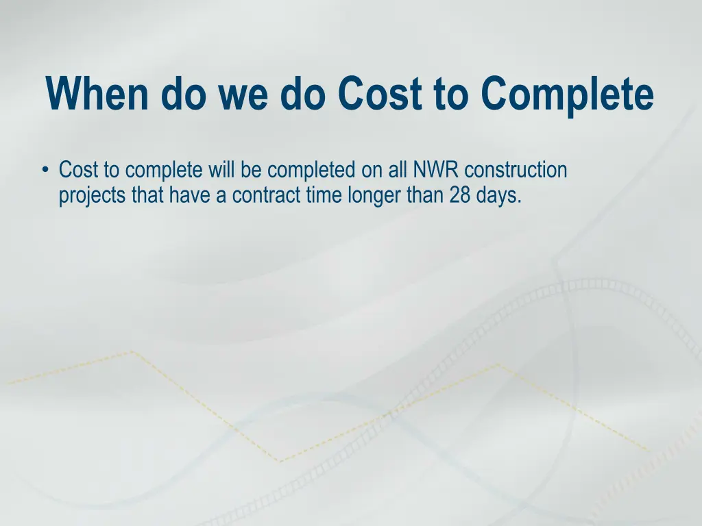 when do we do cost to complete