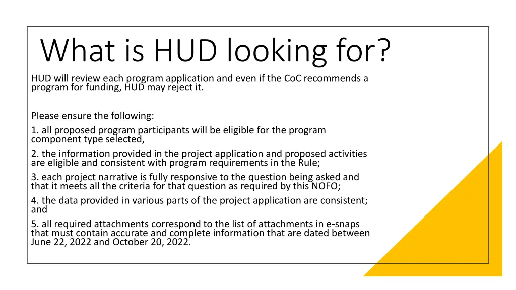 what is hud looking for hud will review each