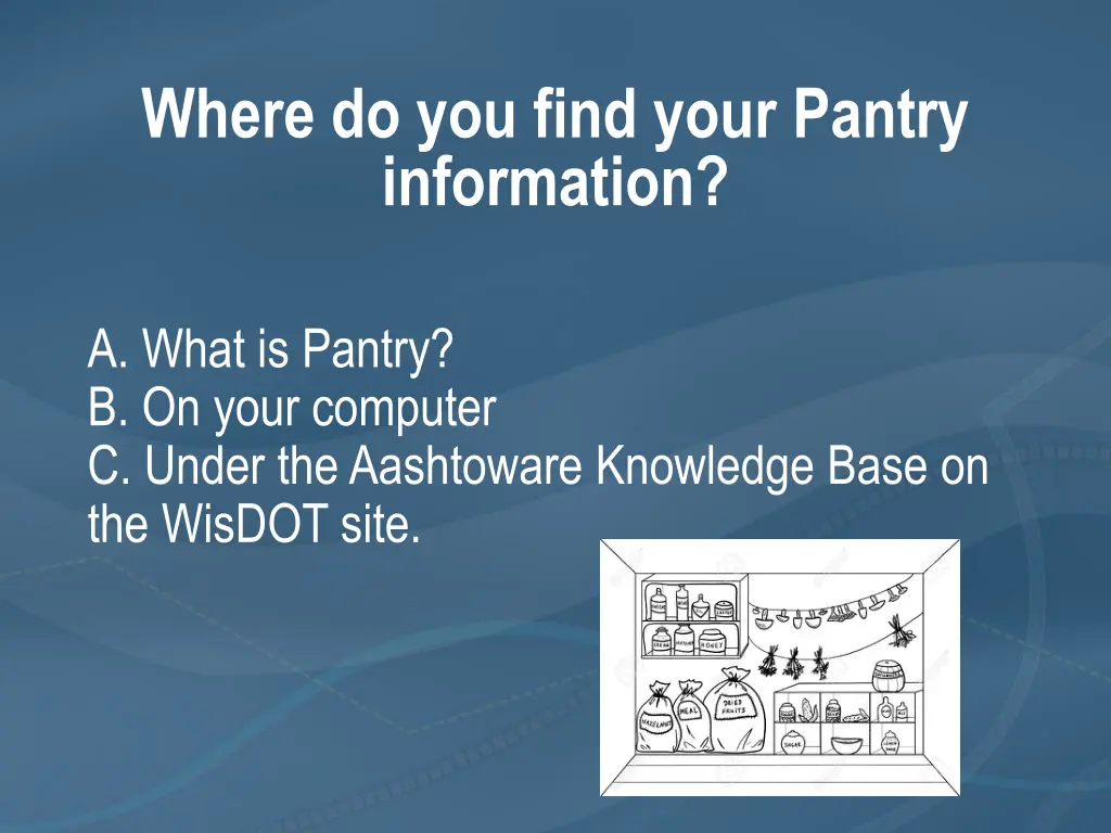 where do you find your pantry information