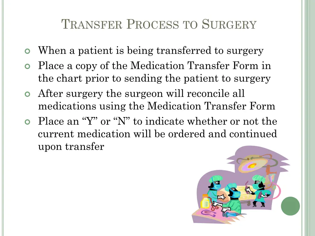t ransfer p rocess to s urgery