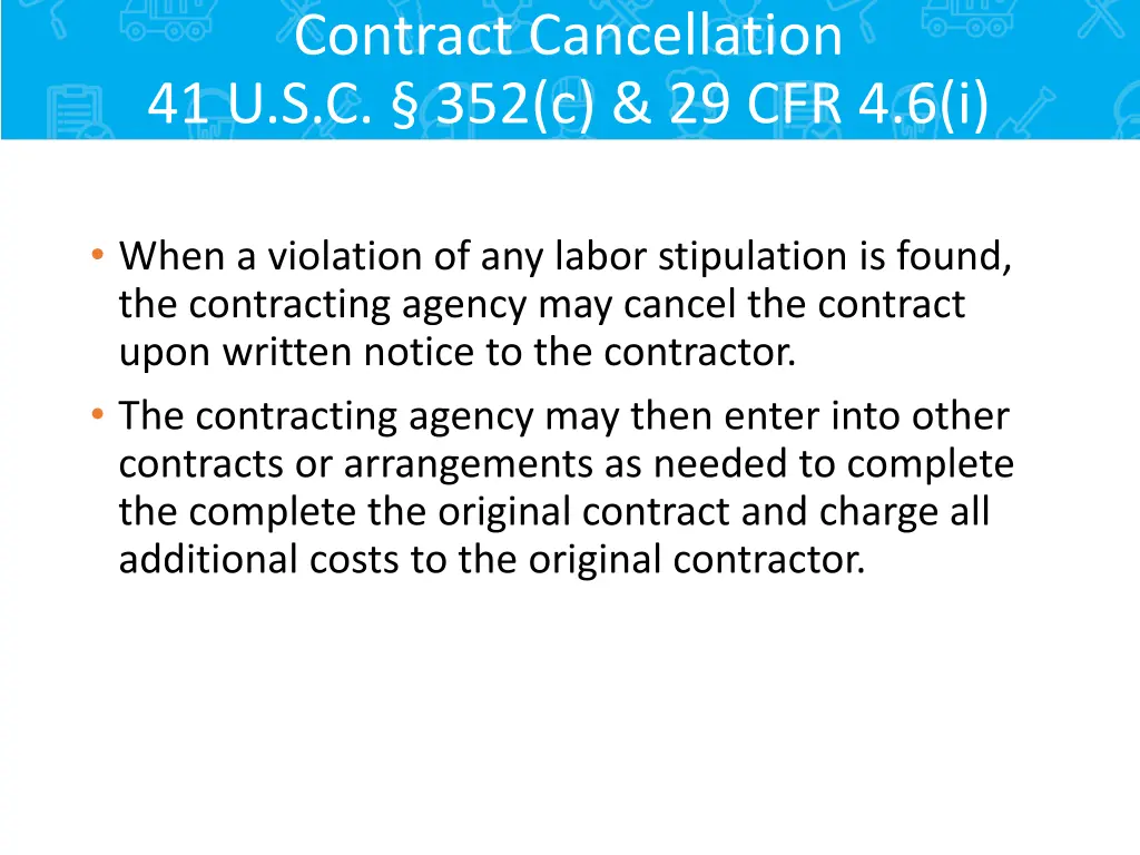 contract cancellation 41 u s c 352 c 29 cfr 4 6 i