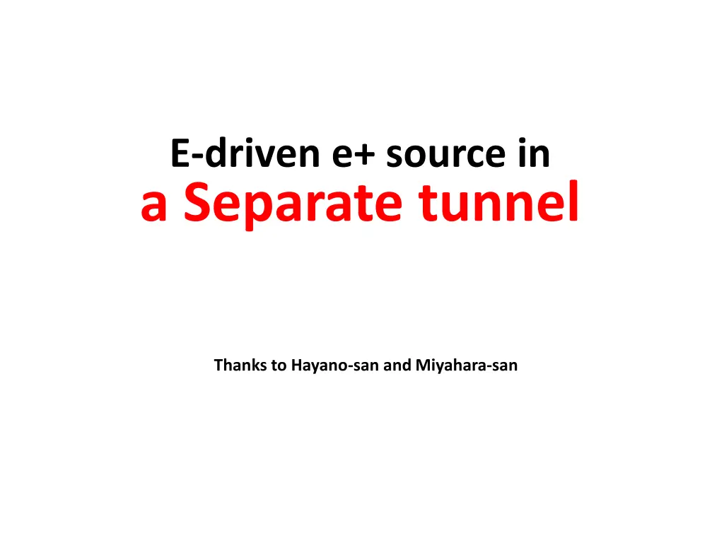e driven e source in a separate tunnel