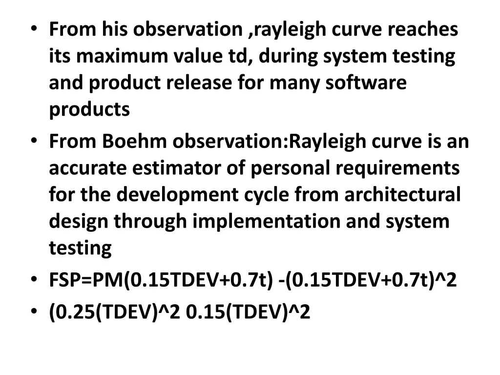 from his observation rayleigh curve reaches