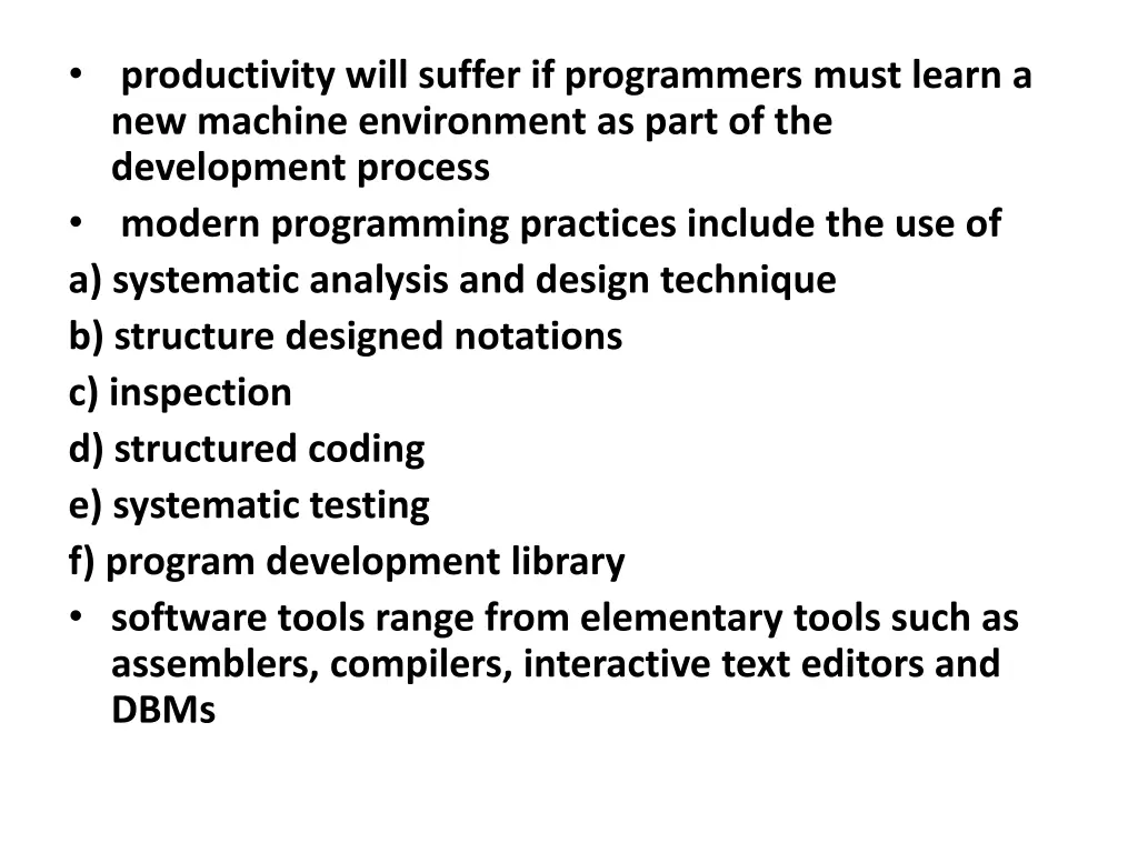 productivity will suffer if programmers must