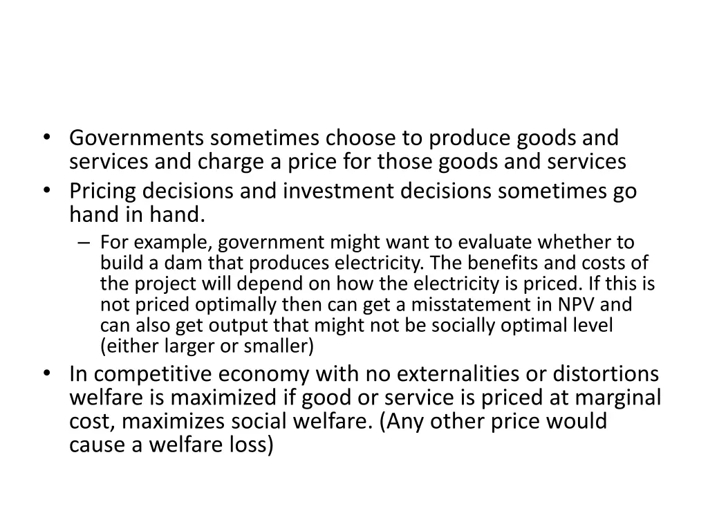 governments sometimes choose to produce goods