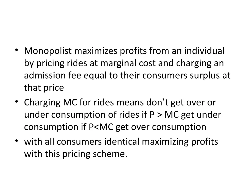 monopolist maximizes profits from an individual