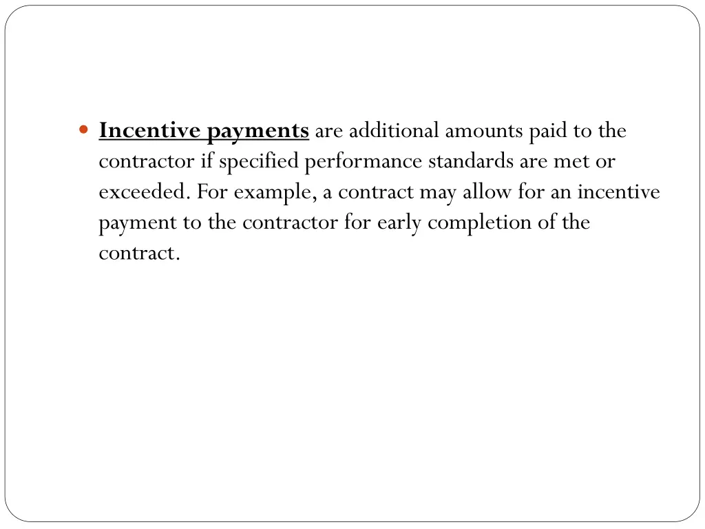 incentive payments are additional amounts paid