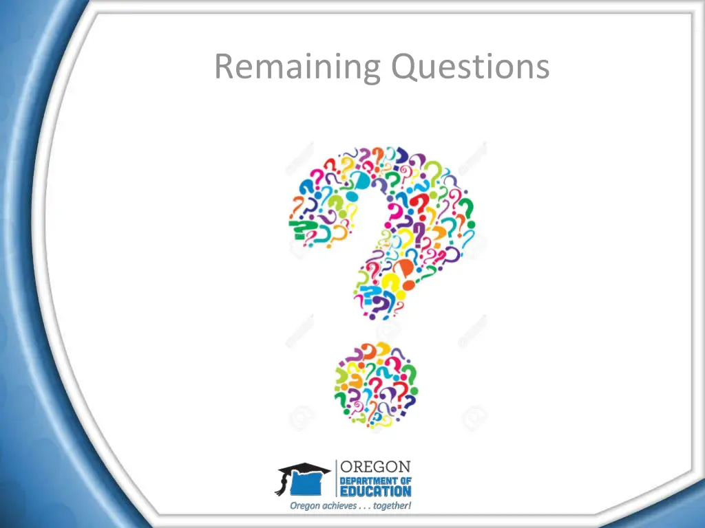 remaining questions