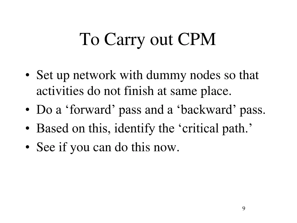 to carry out cpm