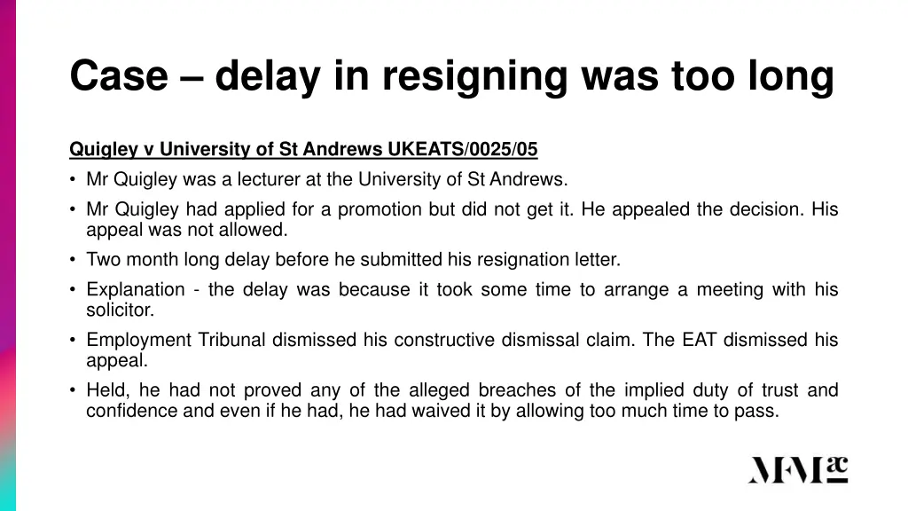 case delay in resigning was too long
