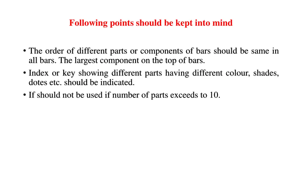 following points should be kept into mind