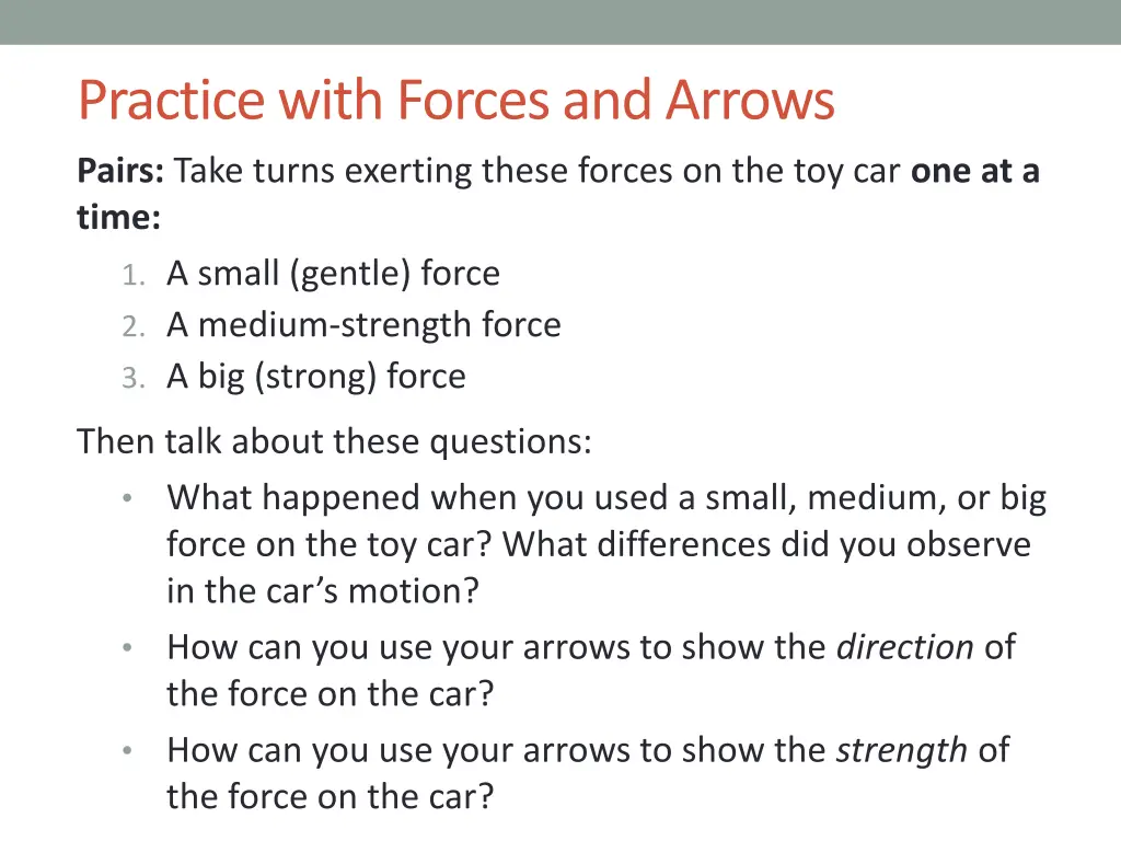 practice with forces and arrows pairs take turns