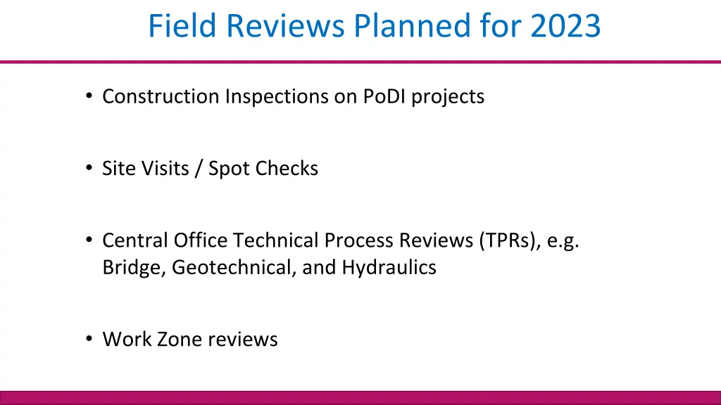 field reviews planned for 2023