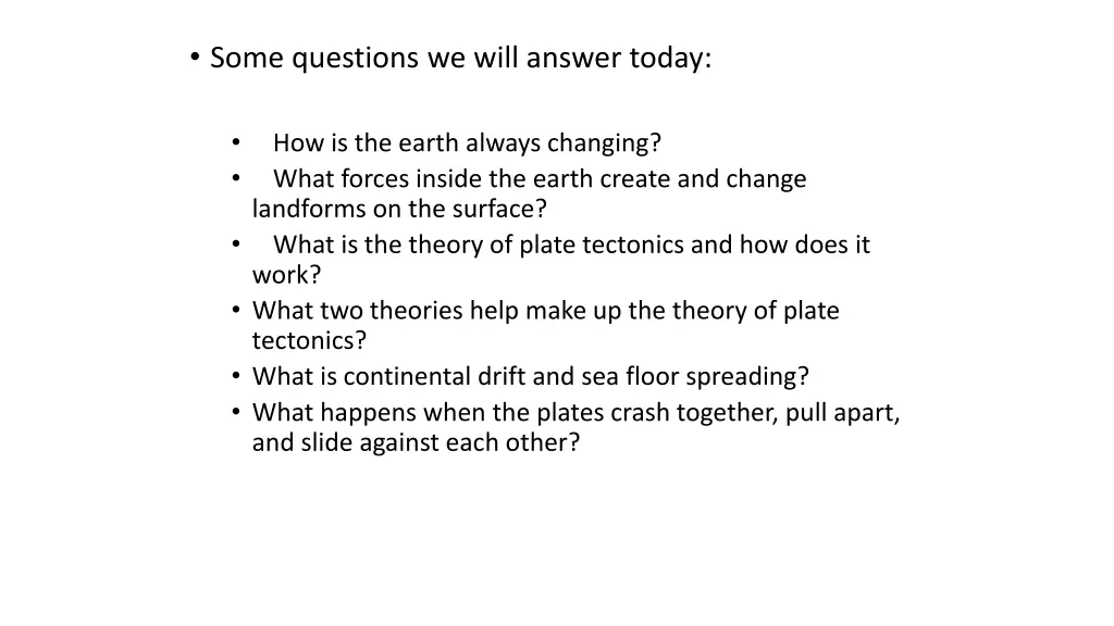 some questions we will answer today